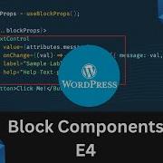 WordPress Block Components Build Custom Gutenberg Blocks React WordPress E4