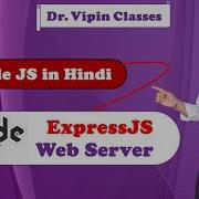 Node Js Class In Hindi 3 ExpressJS In Node JS Dr Vipin Classes
