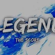 The Score Legend Lyrics