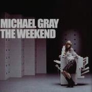 Michael Gray The Weekend Original 12 Mix