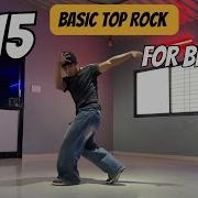 15 Basic Top Rock For Beginners By Bimal Rana Bboy Tutorial