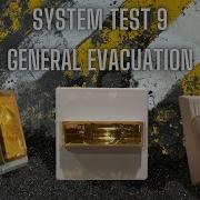 System Test 9 GENERAL EVACUATION