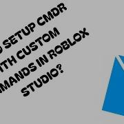 How To Setup Cmdr And Add Custom Commands In Roblox Studio