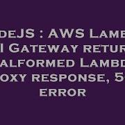 NodeJS AWS Lambda API Gateway Returns Malformed Lambda Proxy Response 502 Error