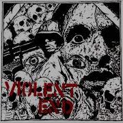 VIOLENT END St Ep USA 2017