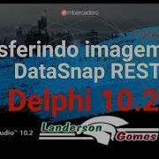 Transferindo Imagem Via DataSnap REST Parte 02