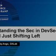 Understanding The Sec In DevSecOps Beyond Just Shifting Left Abubakar Siddiq Ango GitLab