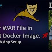 How To Deploy WAR File On Tomcat In Docker Image Build Run Custom Tomcat Image