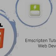 Emscripten Tutorial For Web Developers