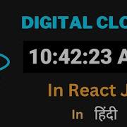 Digital Clock Using React JS In Hindi React JS Projects React JS Tutorial For Beginners