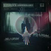 E Force Unresolved Scary Dream Extended Mix