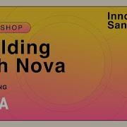 Innovation Sandbox Workshop 2 Building With Nova