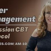 Anger Management 10 Session Cognitive Behavioral Therapy Protocol