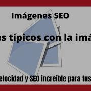 Cómo Subir Imágenes En WordPress Optimizadas Amigables SEO Originales 4 Errores Comunes