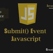 Submit Event Javascript Javascript Tutorial