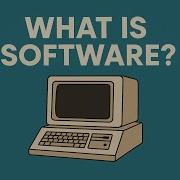 What Is Software Computer Software Explained For Beginners