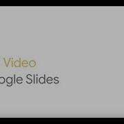 Add A Video In Google Slides