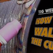 How To Walk The Cup TIG Welding