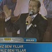 Erkan Üzdünüz Beni Yıllar