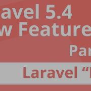 Part 2 Laravel Mix Laravel 5 4 New Features