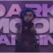 Jinx Dark Moon Dancing EDIT