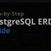 Step By Step PostgreSQL ERD Guide