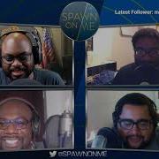 Spawn On Me 186 Austin Walker Is In The House