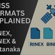 Understanding GNSS Formats RINEX BINEX Hatanaka Explained