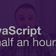 JavaScript In Half An Hour Without JQuery