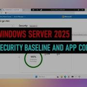 Windows Server 2025 Security Baseline And App Control
