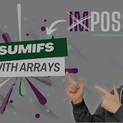 Using SUMIFS With Arrays Excel Problem Solved Excel Off The Grid