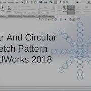SolidWorks 2018 Tutorial For Beginners Linear And Circular Sketch Pattern