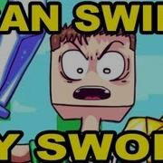 I CAN SWING MY SWORD Minecraft Song