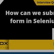 How Can We Submit A Form In Selenium Selenium Interview Question 283