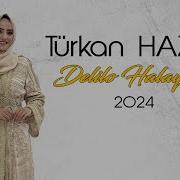 TÜRKAN HAZAL Sebra Dıla Yaramın Naze Derde Dolara Lo Şıvano Ninaye Çı Şırine Ez Şıvanım