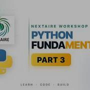 Python Fundamentals Part 3 NextAIRE Hard Skills Workshop
