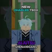 JJS Op Charles Tech Jujutsu Shenanigans Jujutsushenanigans Roblox