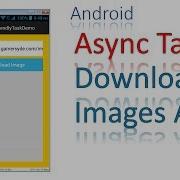 185 AsyncTask Example Download Images App