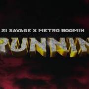 21 Savage X Metro Boomin Runnin Official Audio