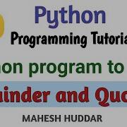 Python Program To Find And Display The Remainder And Quotient Using One Function By Mahesh Huddar
