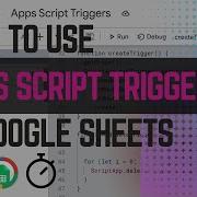 How To Create And Use Triggers In Google Apps Script
