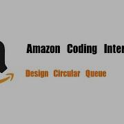 Amazon Coding Interview Question Leetcode 622 Design Circular Queue