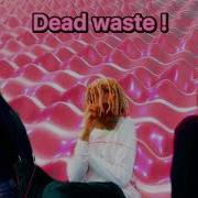 Sofaygo Anyway Dead Waste