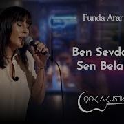 Funda Arar Ben Sevdalı Sen Belalı
