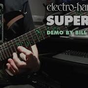 Electro Harmonix Superego Synth Engine Pedal Demo By Bill Ruppert