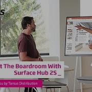 The Surface Hub 2S Brings Teams Together
