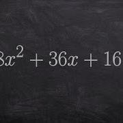Learn How To Solve A Trinomial By First Factoring Out The GCF Then Factoring Completely
