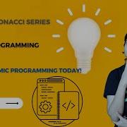 Exploring Dynamic Programming For Efficient Fibonacci Series Computation