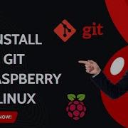 Need Git Install It On Raspberry Pi Easily