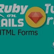 21 Ruby On Rails Tutorial Front End HTML Forms